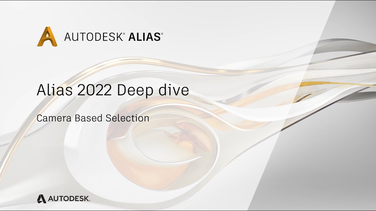 Camera Based Selection - Alias 2022 Deep Dive