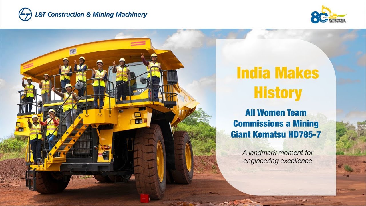 India’s First. All-Women Team Commissions a 100-Tonne Mining Giant | L&T Creates History
