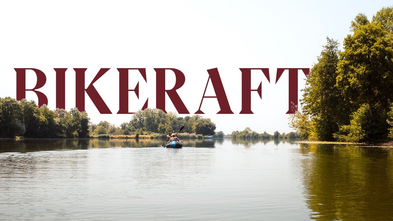 MICRO AVENTURE EN BIKERAFT SUR LA SAONE // AVEC HULTRA PACKRAFT