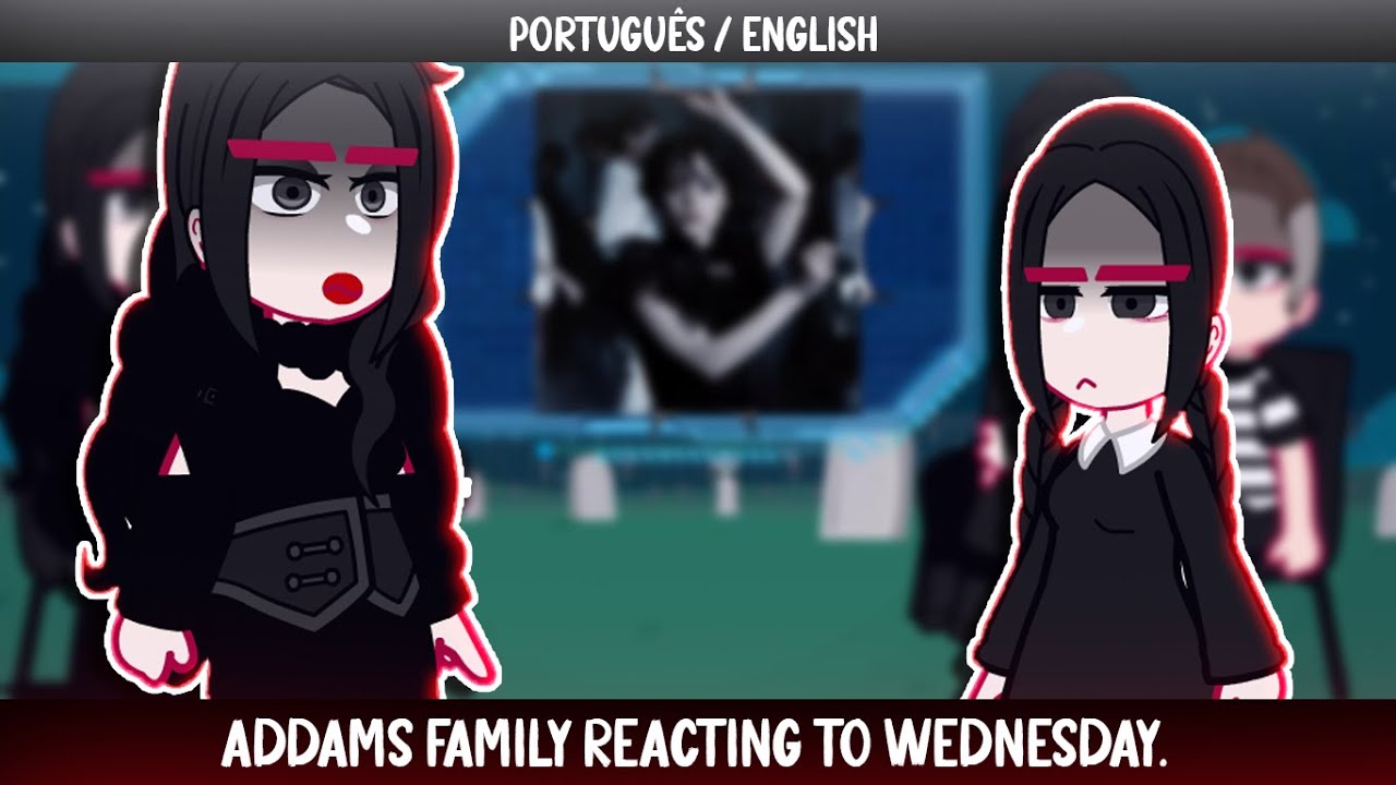 ▪︎Addams family reacting to Wednesday▪︎ ◆Bielly - inagaki◆