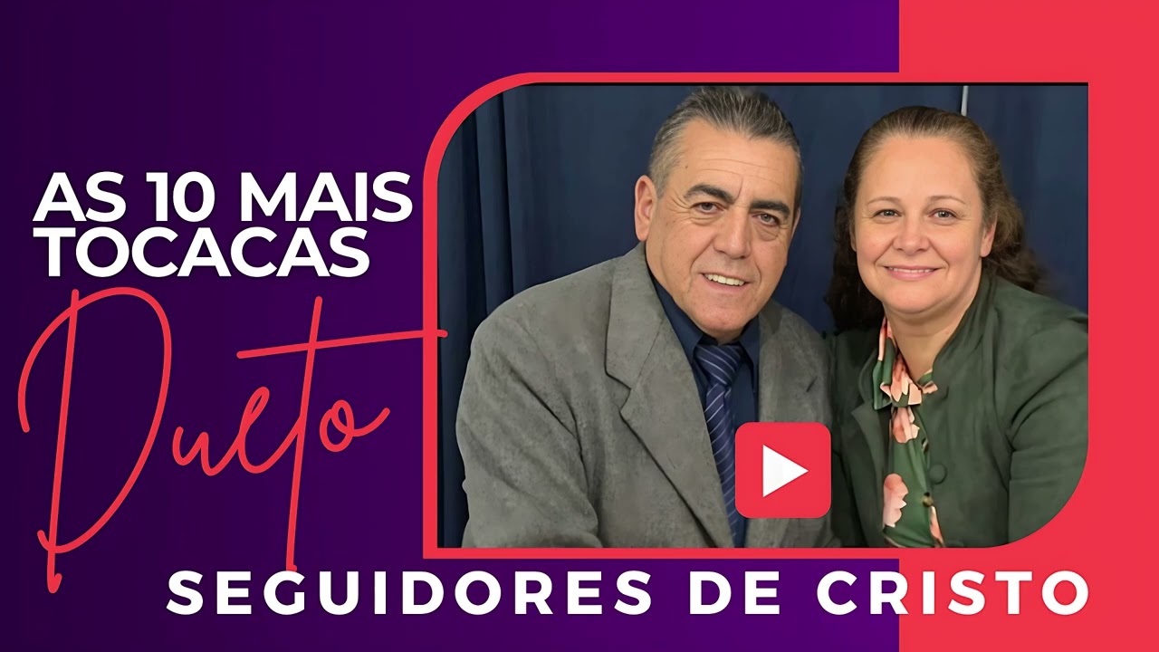 DUETO SEGUIDORES DE CRISTO| AS 10 MAIS TOCADAS
