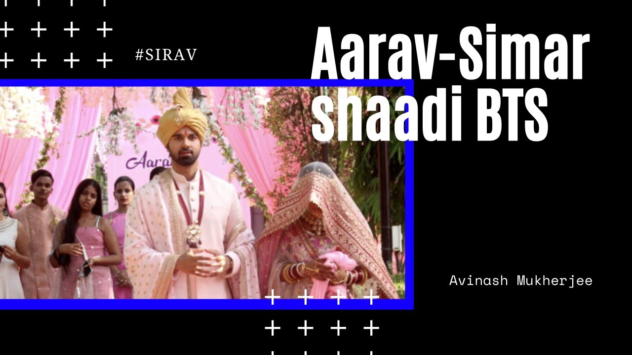 Behind the Scenes of the Shaadi Sequence | Sasural Simar Ka 2 | Avinash Mukherjee