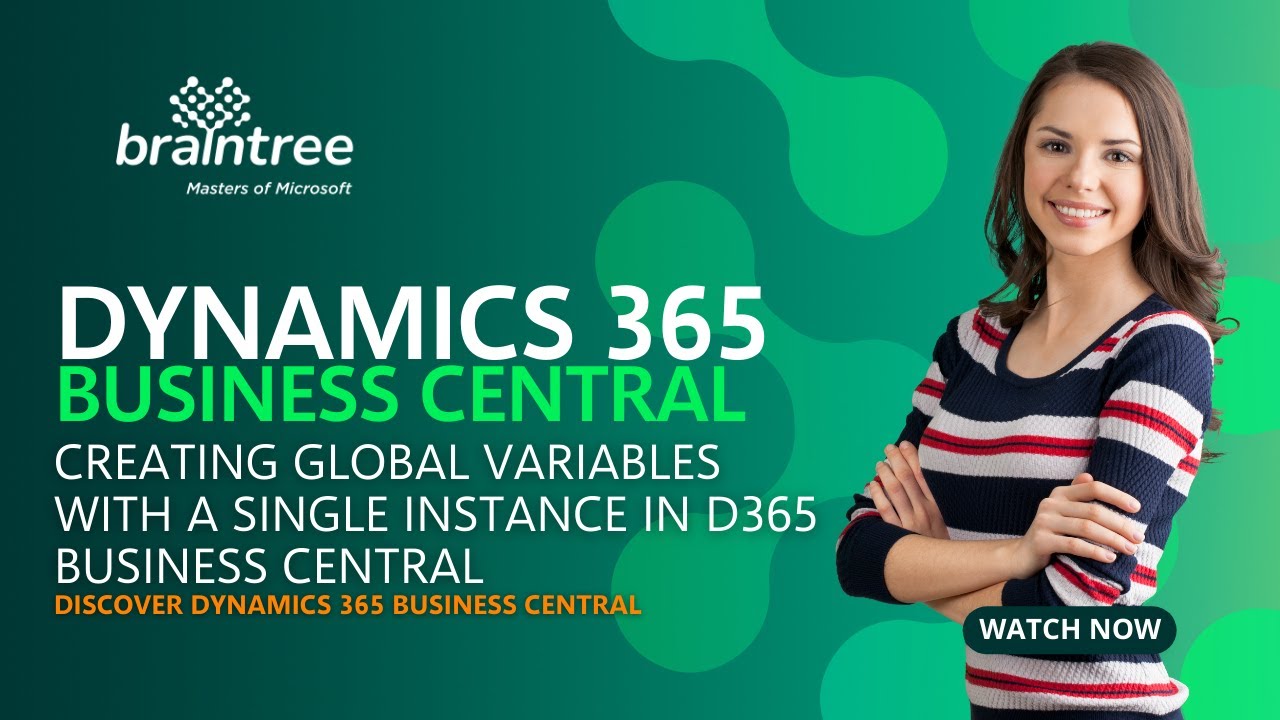 Tutorial: Creating Global Variables with Single Instance in Dynamics 365 Business Central
