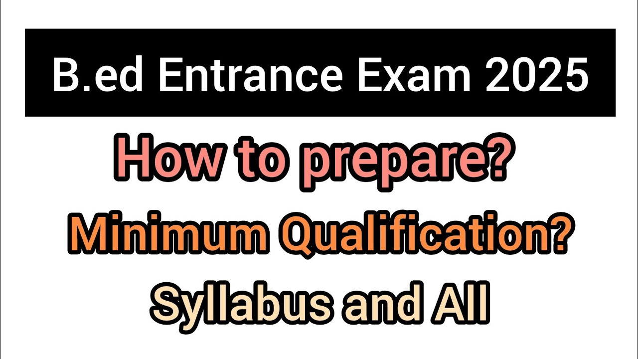 B.ed Entrance Exam 2025 Gauhati University B.ed Entrance Exam.How to prepare,What to study etc.