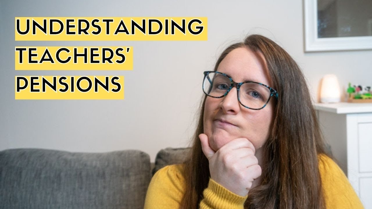 UNDERSTANDING TEACHERS' PENSIONS UK | Do you know how your pension works?
