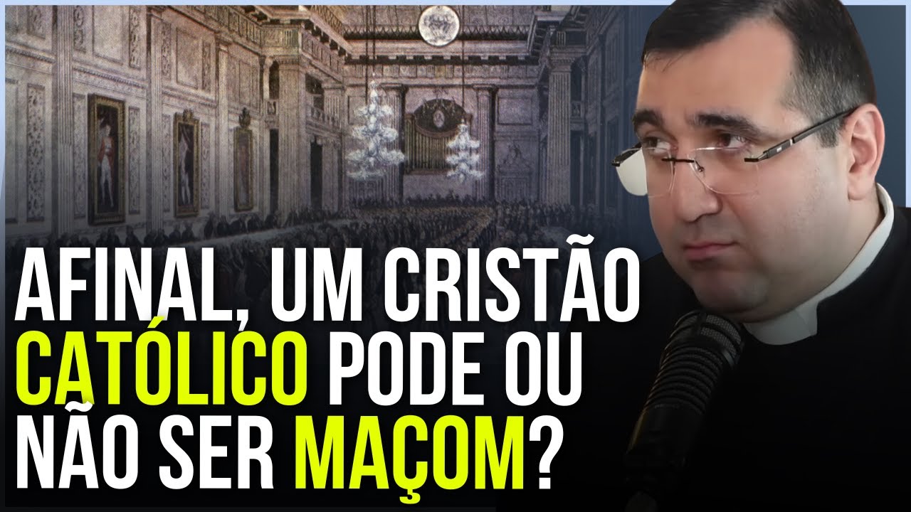 UM CATÓLICO PODE SER MAÇOM? | PADRE DOUGLAS PINHEIRO