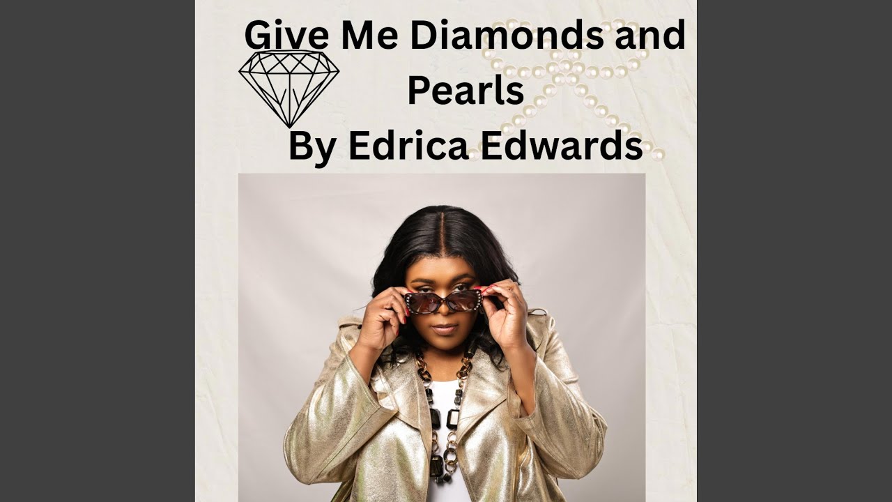 Give Me Diamonds And Pearls