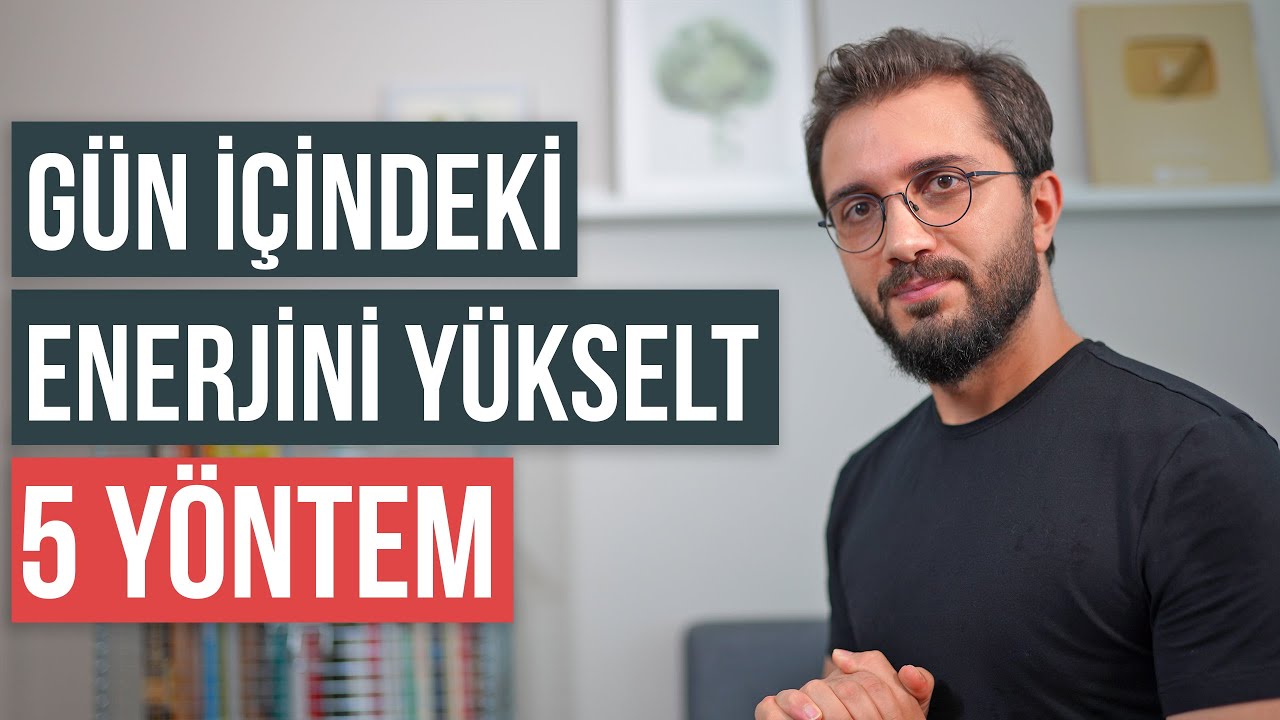 Enerjini Yükselt - 5 Yöntem