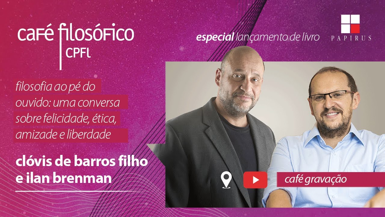 Filosofia ao pé do ouvido: uma conversa sobre felicidade, ética, amizade e outros temas #aovivo
