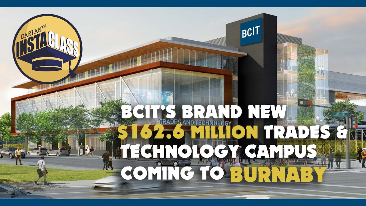 BCIT To Build $162.6 Million Campus to Counter Skills Shortage in Trades Sector | DARPAN INSTA-CLASS