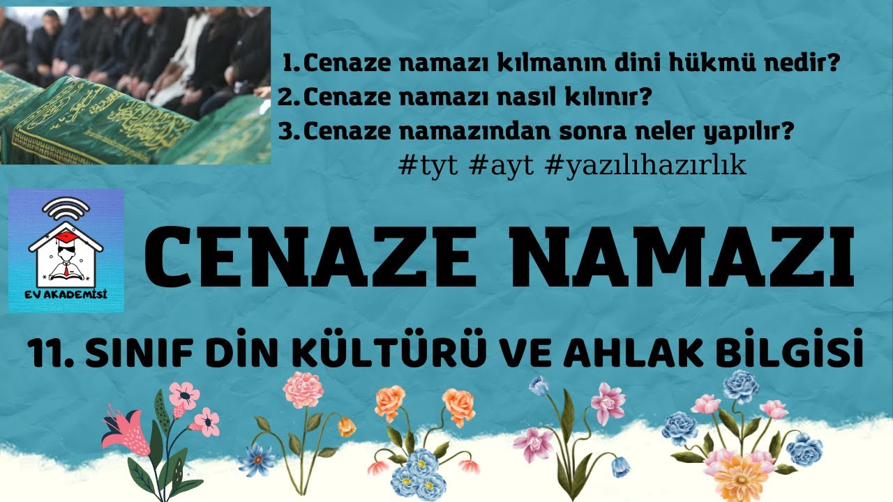 Cenaze Namazı 11.sınıf Din Kültürü ve Ahlak Bilgisi 1. ünite konu anlatım videosu Ev Akademisi