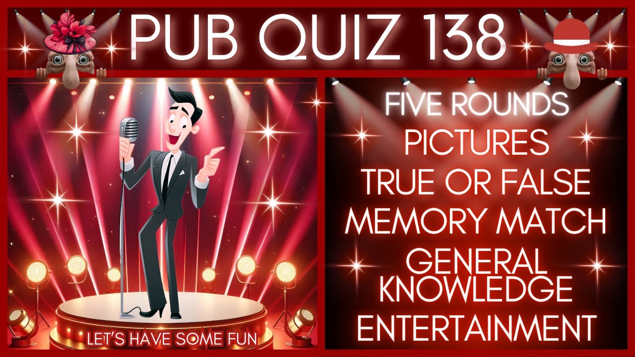 Fun Pub Quiz 138 - 5 Rounds - 37 Questions - 108 Points to Win.
