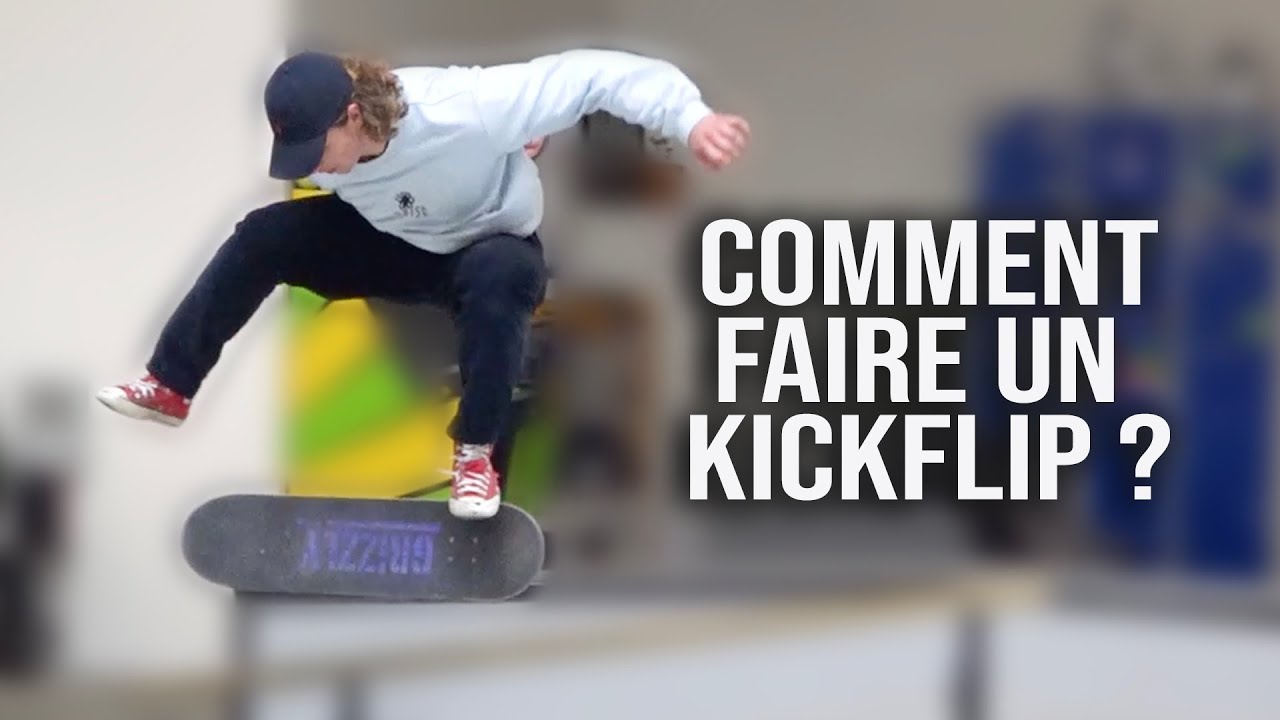 Comment faire un kickflip ?