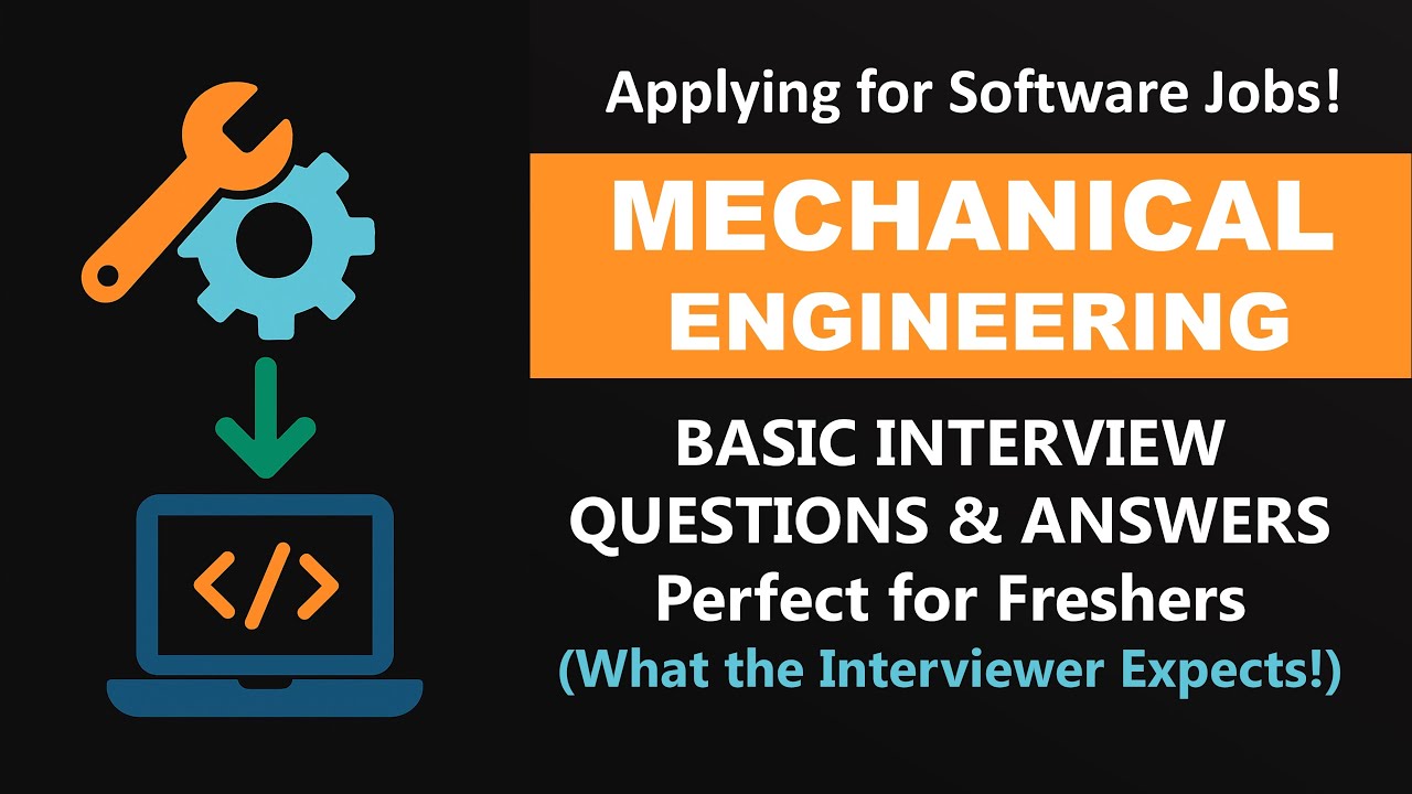 Basic Mechanical Engineer Interview Questions And Answers for Freshers 2025