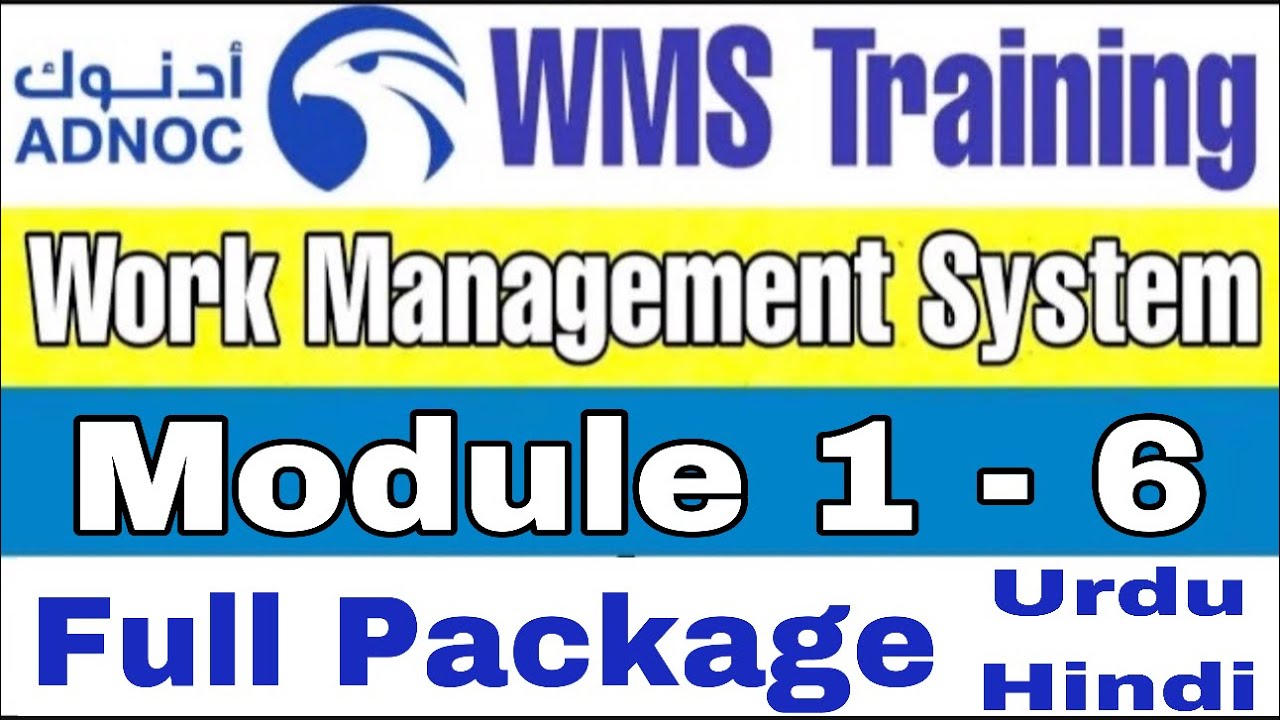 Complete ADNOC WMS (Work Management System) Training with Urdu / Hindi Explanation | Module 1 to 6