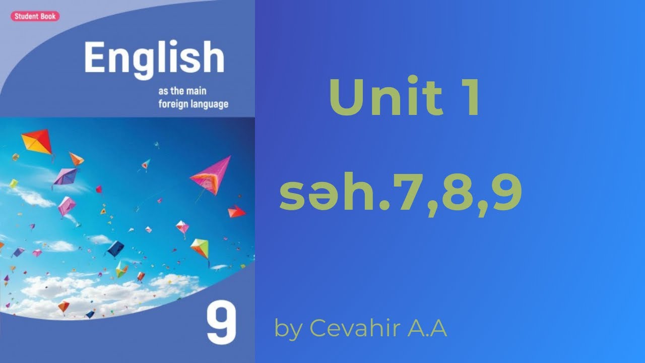 9-cu sinif ingilis dili dərsliyi (yeni) Unit 1 səh 7-9 by Cevahir A.A #sertifikasiya #miq 0708468191
