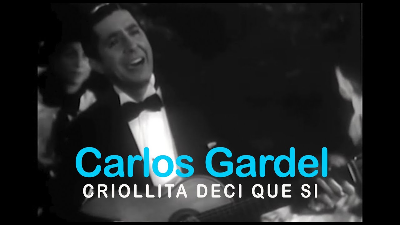 Carlos Gardel - Criollita deci que sí (Video Oficial)