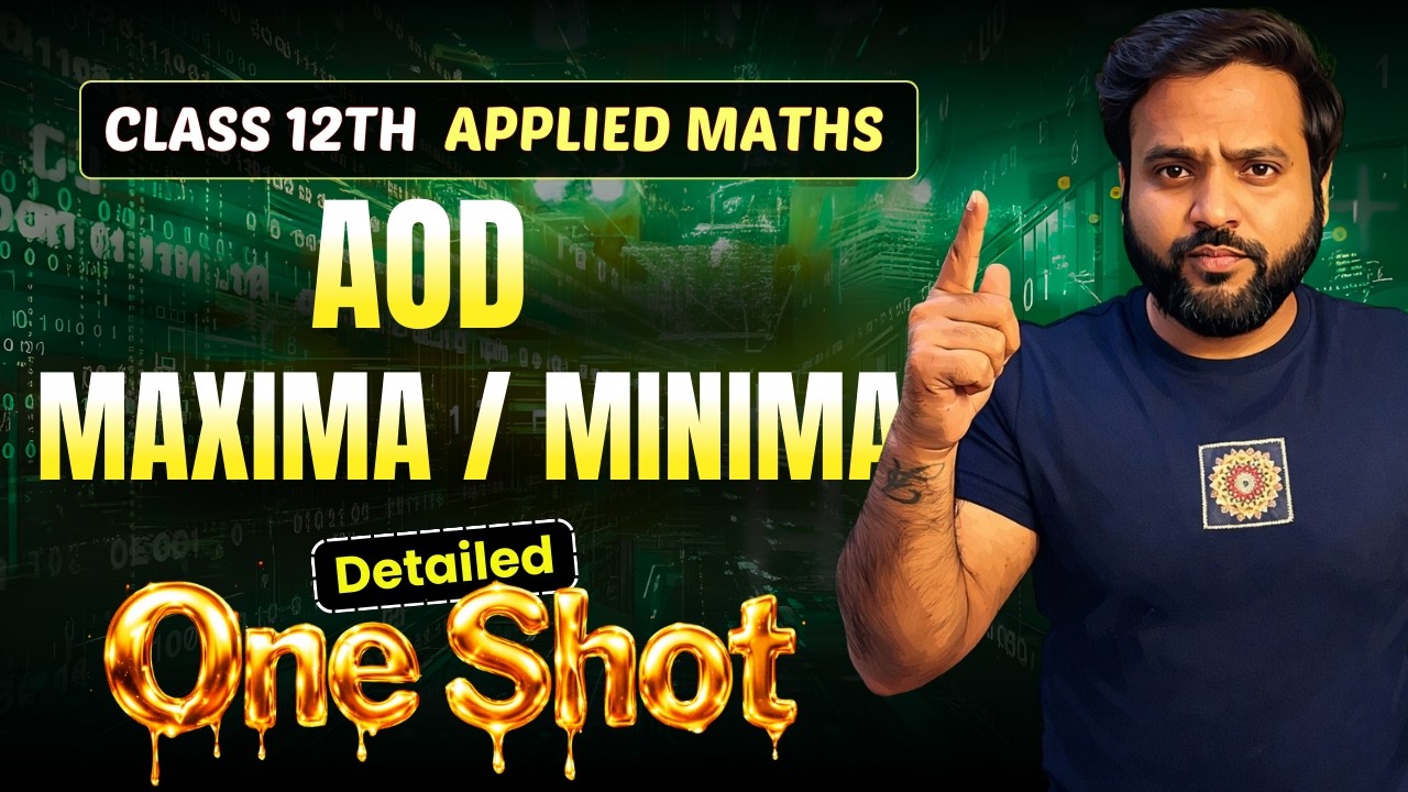 🔥AOD MAXIMA MINIMA ONE SHOT Class 12 Applied Maths🚀 |  CA Ankush Raj | Sri Kautilya