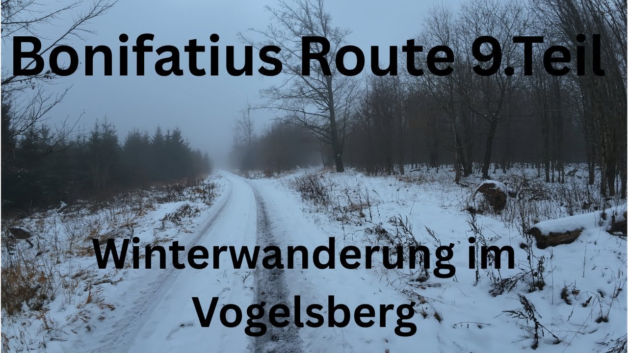 Bonifatius Route 9. Teil Winterwanderung im Vogelsberg