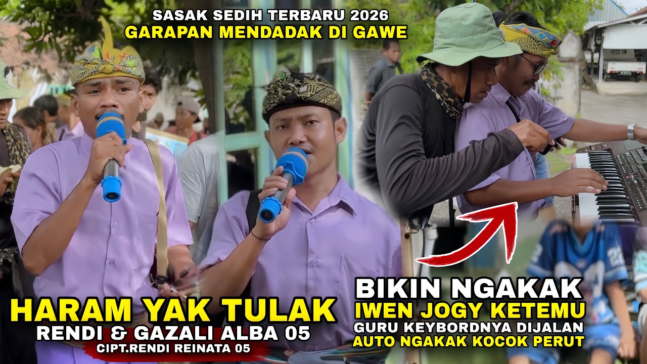 LAGU SASAK SEDIH TERBARU HARAM YAK TULAK - RILISAN MENDADAK DIGAWE BARENG RENDI & GAZALI ALBA 05