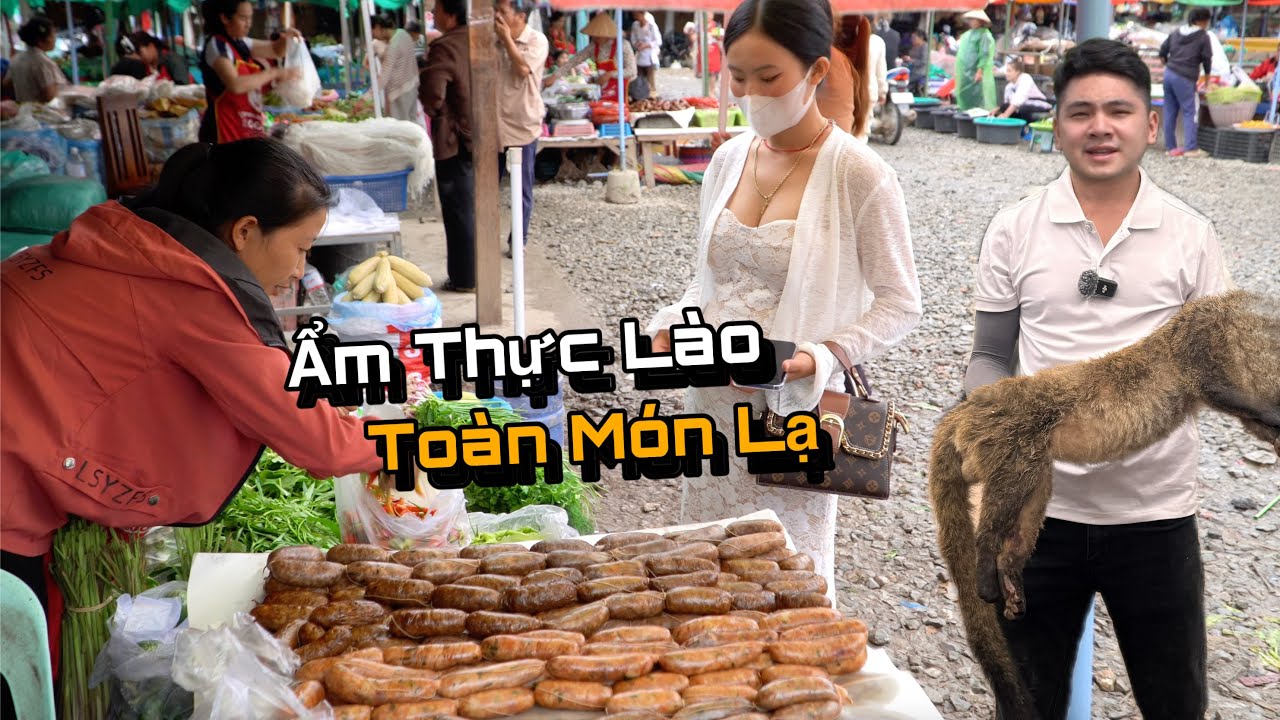 Ẩm Thực Chợ Tỉnh Xieng Khuang Nước Lào, Rất Mộc Mạc Toàn Món Ăn Độc Lạ..!