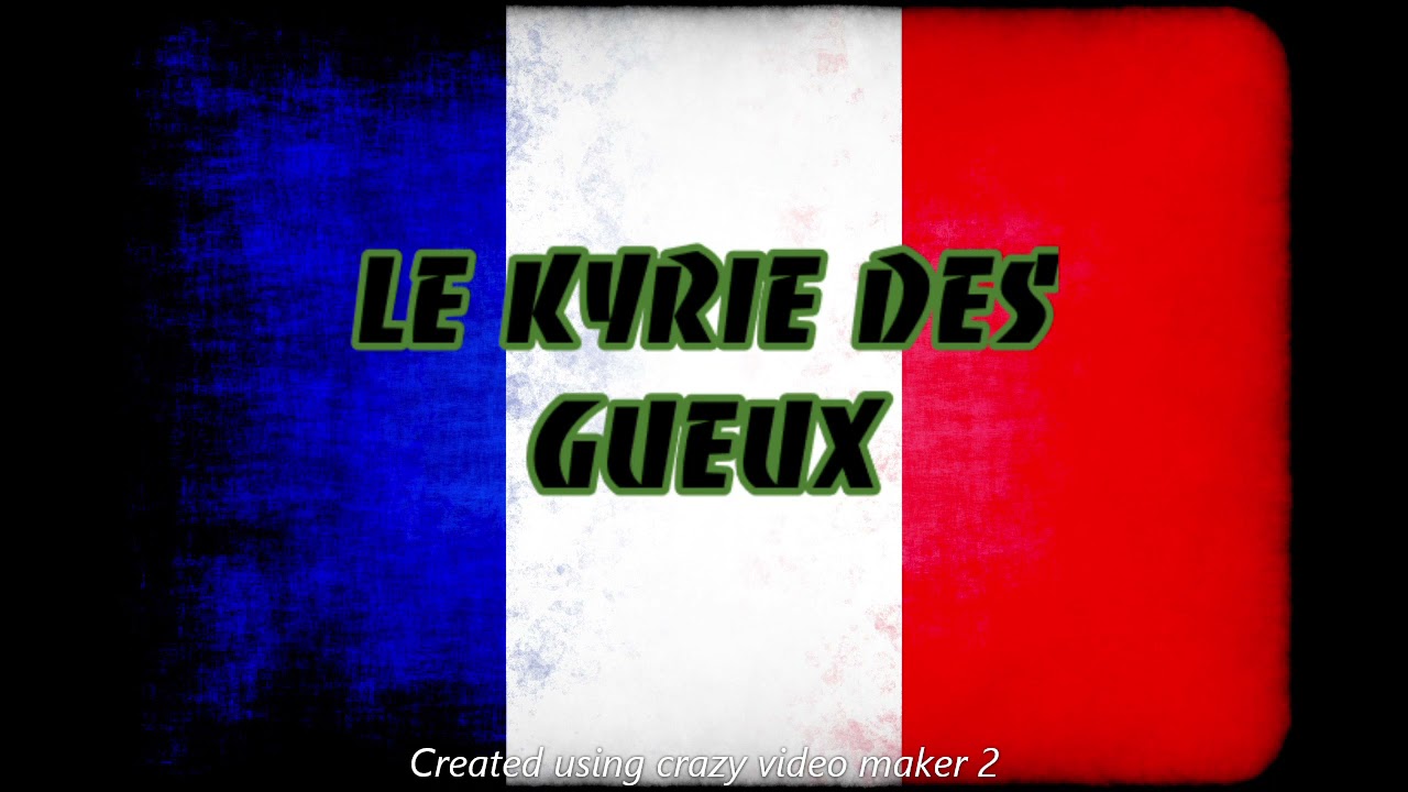 LE KYRIE DES GUEUX ~ CHANT MILITAIRE