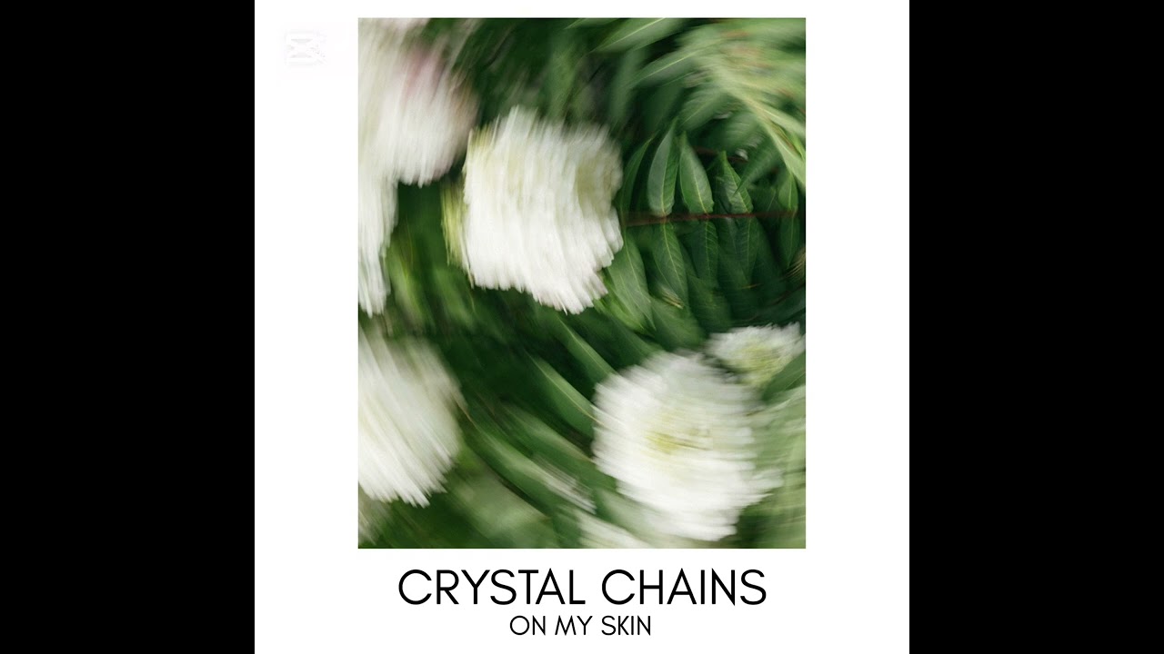 Crystal Chains - On my skin 
