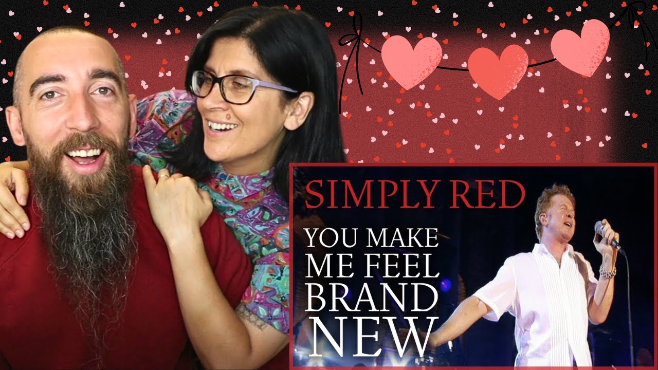 Simply Red - You Make Me Feel Brand New (REACTION) with my wife