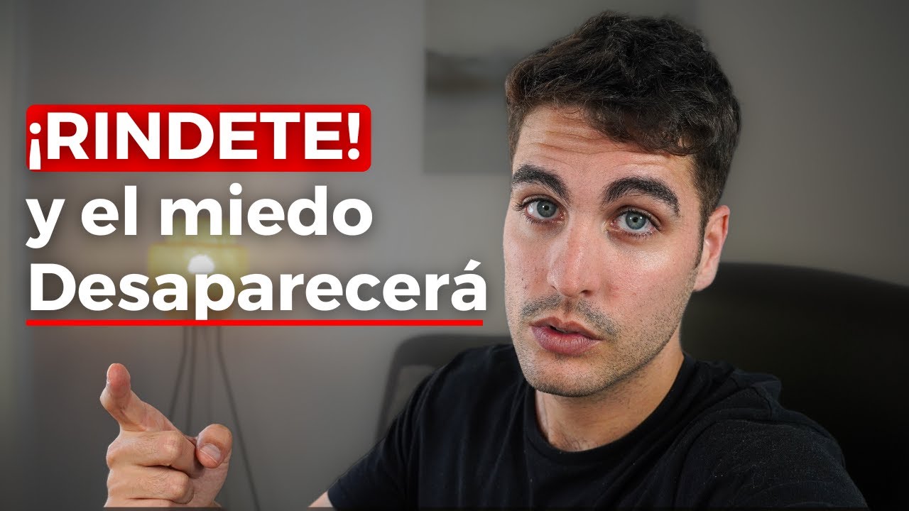 El Miedo Desaparece cuando haces Esto