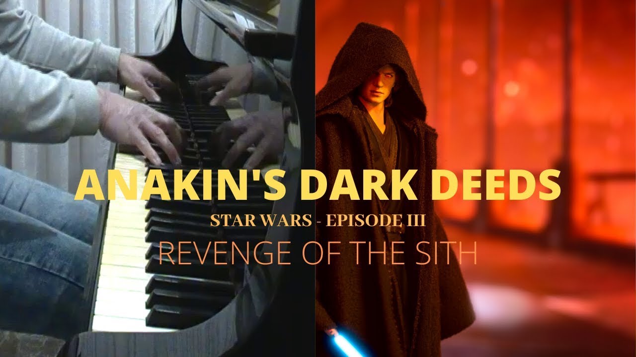 Anakin's Dark Deeds   Star Wars III   Revenge Of The Sith  - John Williams [PIANO]