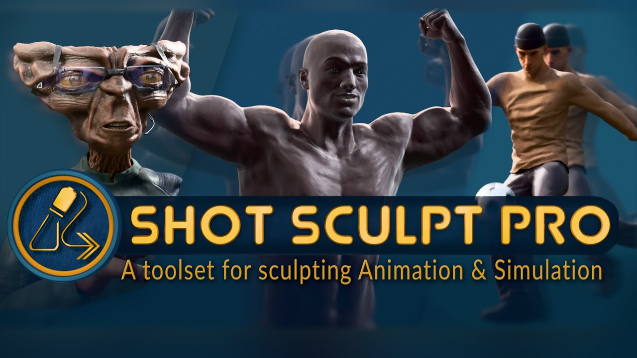 Shot Sculpt Pro: A toolset for sculpting Animation and Simulation