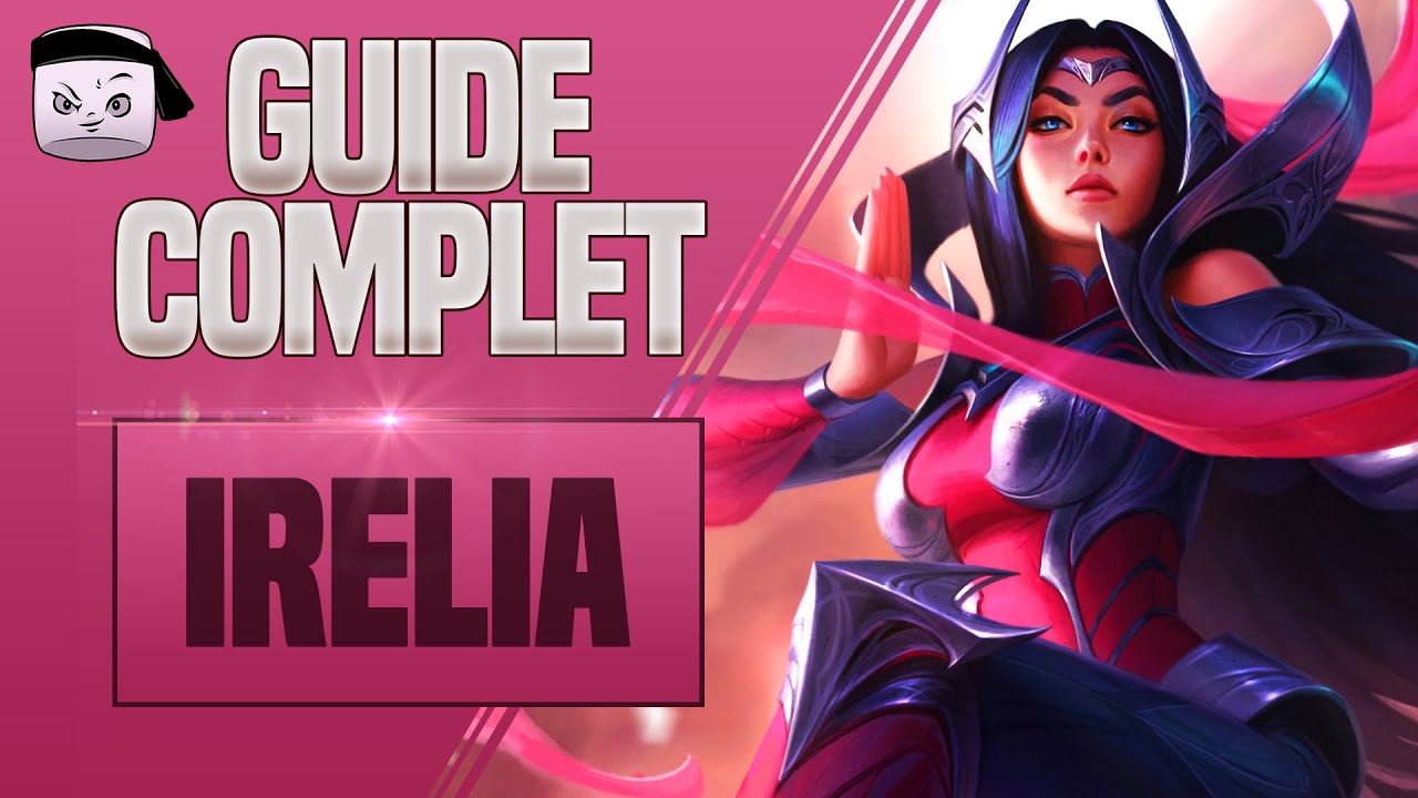 GUIDE IRELIA FR 💥 COMBOS, TIPS, PHASE DE LANE