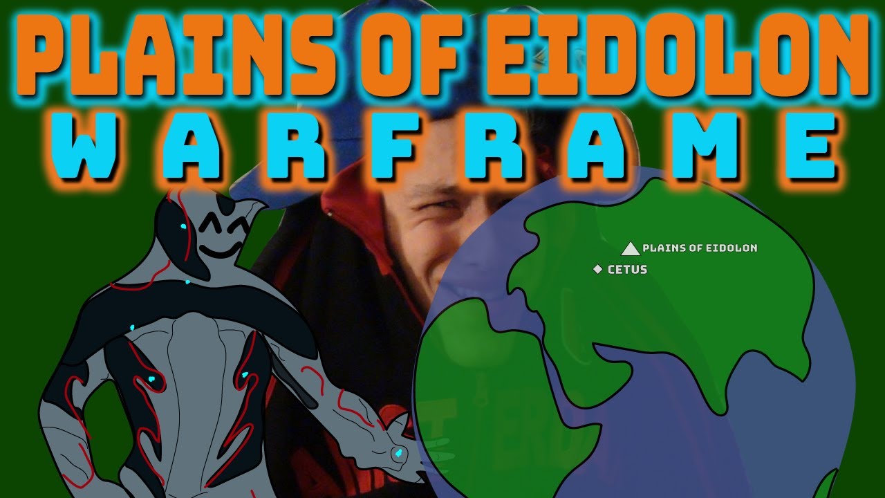 A Complete Cetus & Plains of Eidolon Guide - Warframe Guide