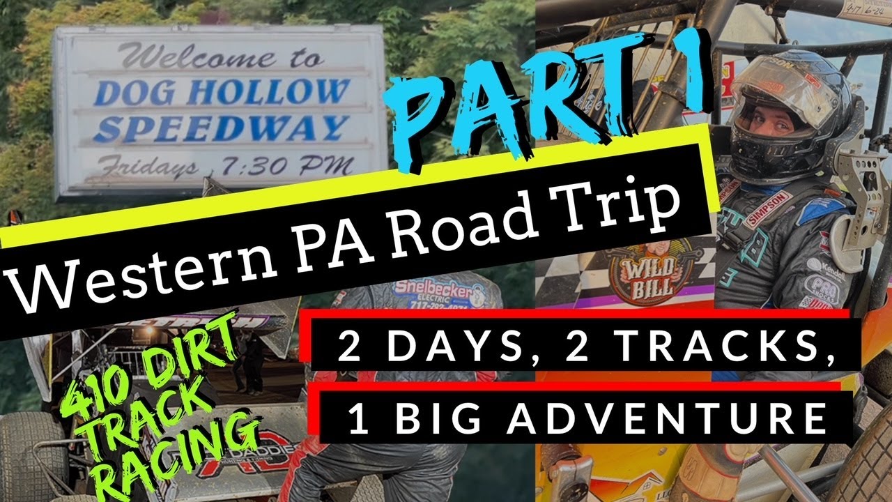 Western PA Road Trip PART 1: Dog Hollow Speedway - Dirt Track 410 Sprint Car Racing