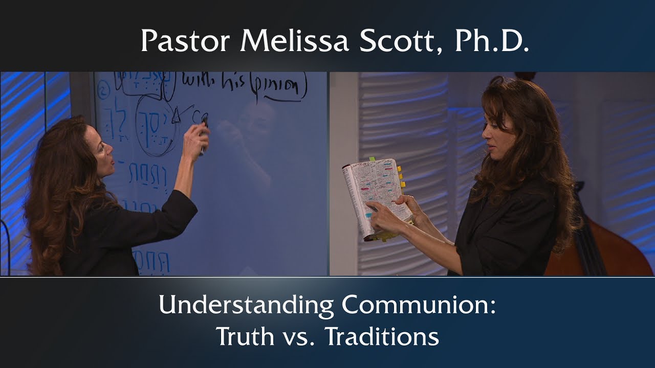 Understanding Communion: Truth vs. Traditions - Your Traditions Have Made Void the Word of God #5