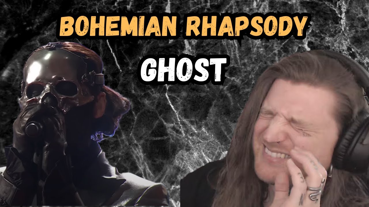 Ghost - Bohemian Rhapsody | Reaction