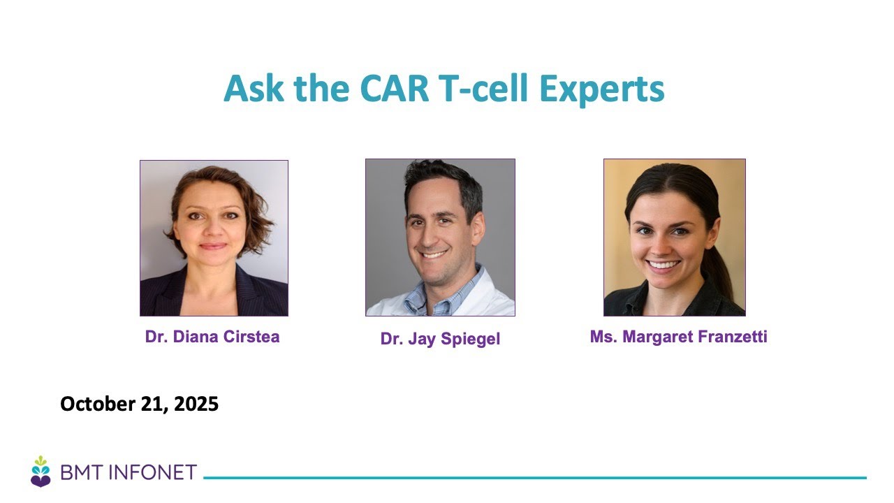 Ask the CAR T-cell Experts Oct 21 2025
