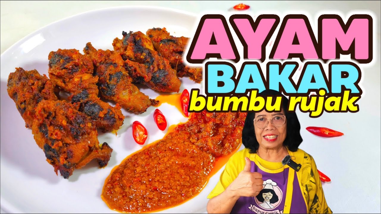 AYAM BAKAR FAVORIT SAYA -- RESEP AYAM BAKAR BUMBU RUJAK MEDOK GURIH SANGAT TRADISIONAL
