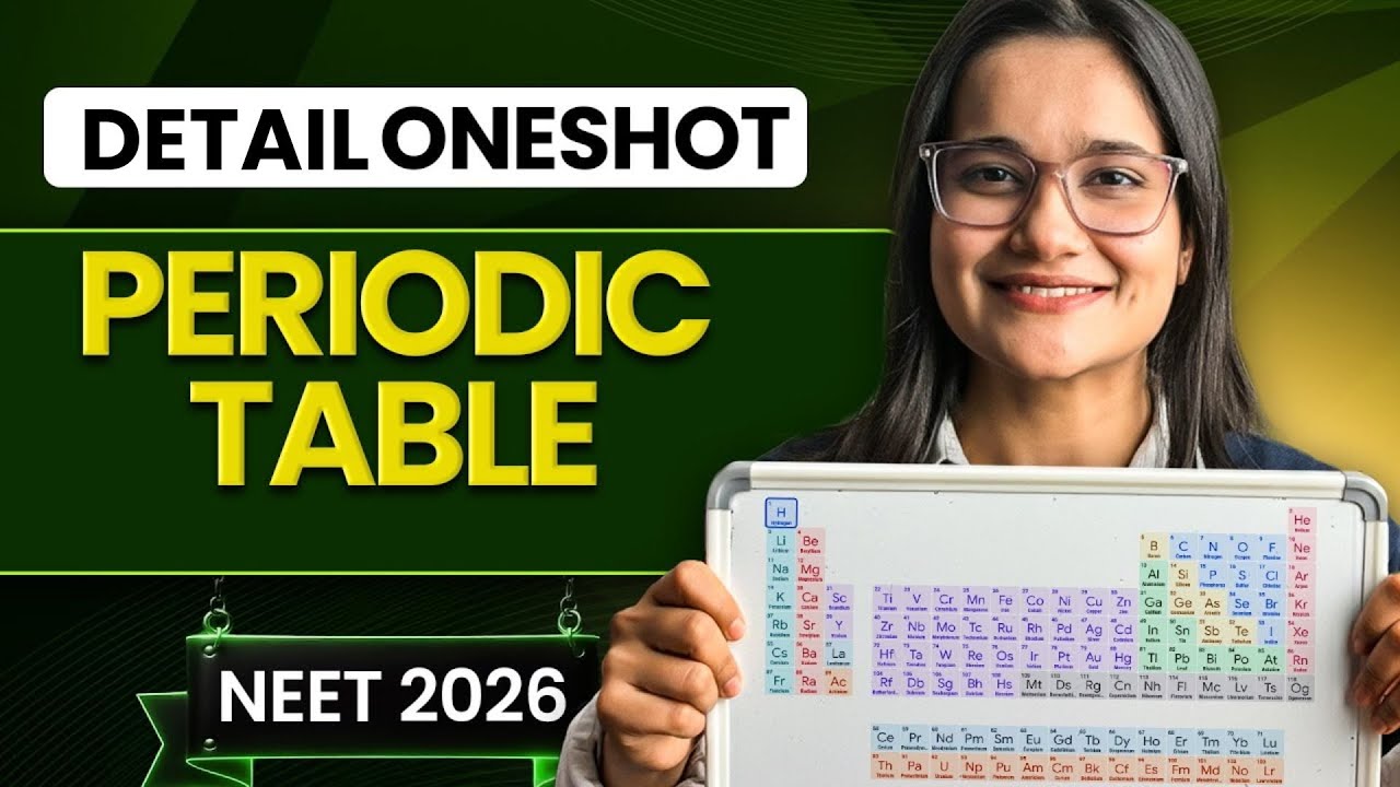 Classification of Elements and Periodicity in Properties Oneshot for NEET | Yoddha 2026 | Anjali Mam