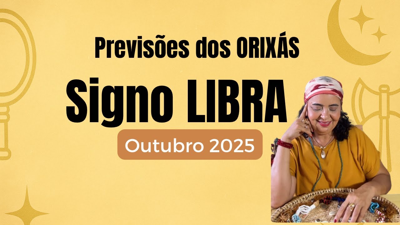 Signo LIBRA ♎️ Outubro 25 💝Feliz Anivers&aacute;rio O Brilho de Oxum e a For&ccedil;a de Xang&ocirc;