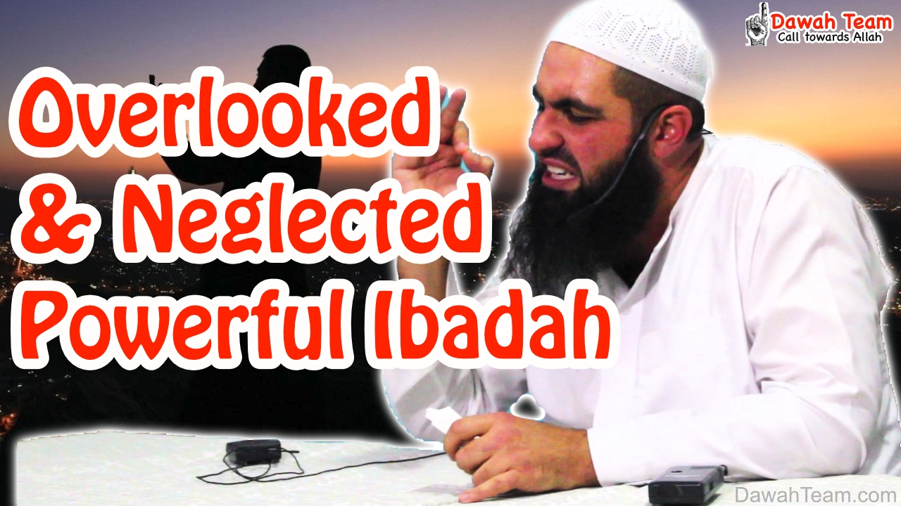 Overlooked and Neglected Powerful Ibadah ᴴᴰ ┇Mohammad Hoblos┇ Dawah Team