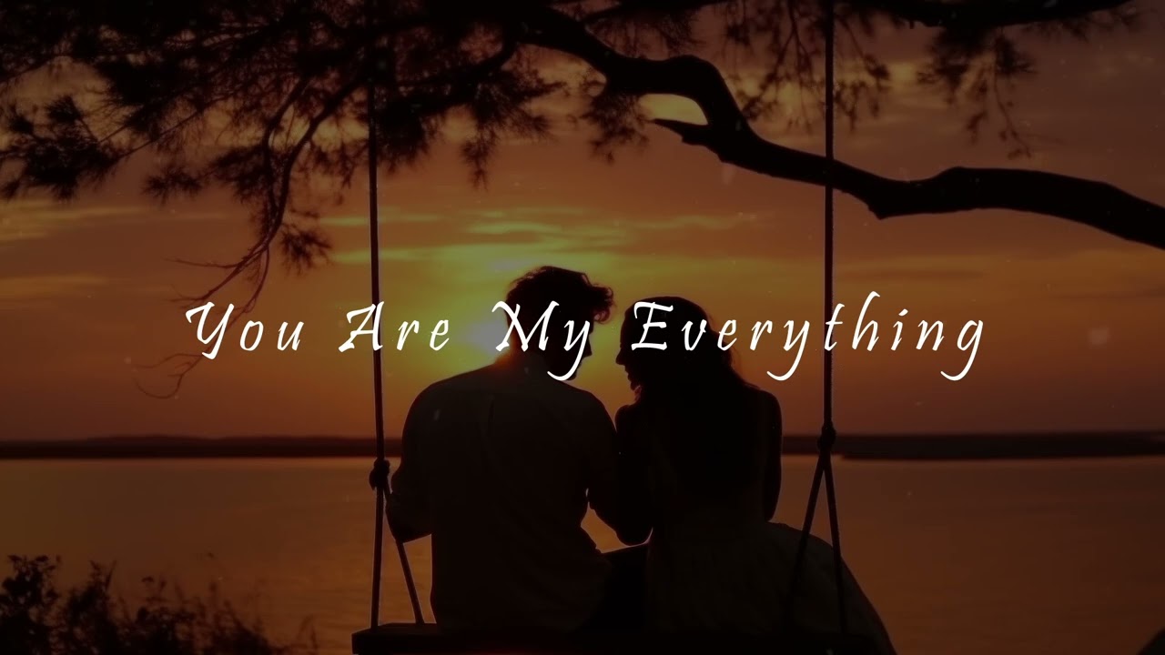 You Are My Everything