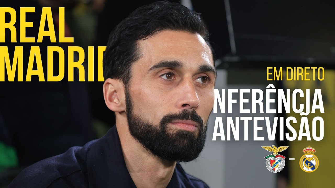 🔴 EM DIRETO | CONFERÊNCIA ANTEVISÃO | Benfica - Real Madrid
