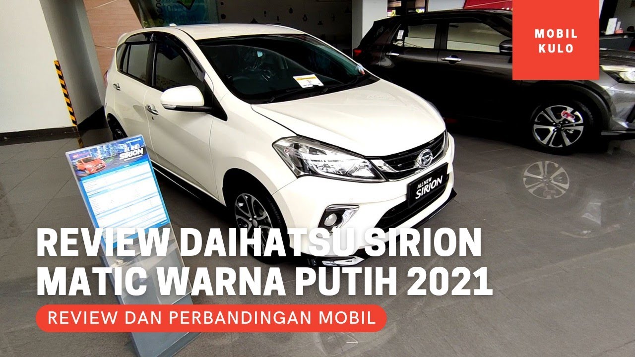 Review Daihatsu Sirion Tipe Matic AT Warna Putih Terbaru 2021 - Spesifikasi Lengkap