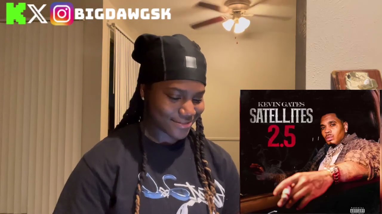 Kevin Gates - Satellites 2.5 (Reaction)