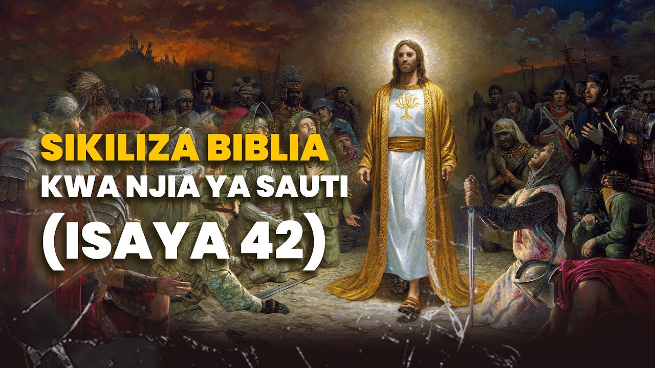 ANANIAS EDGAR: Sikiliza Biblia Kwa Njia Ya Sauti ISAYA 42, 43