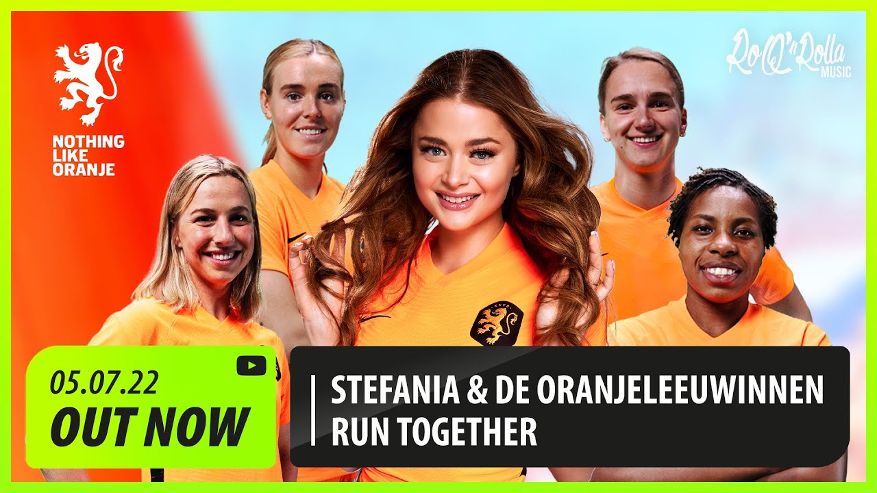 Stefania & de OranjeLeeuwinnen - Run Together (Official Dutch WEURO2022 Anthem)