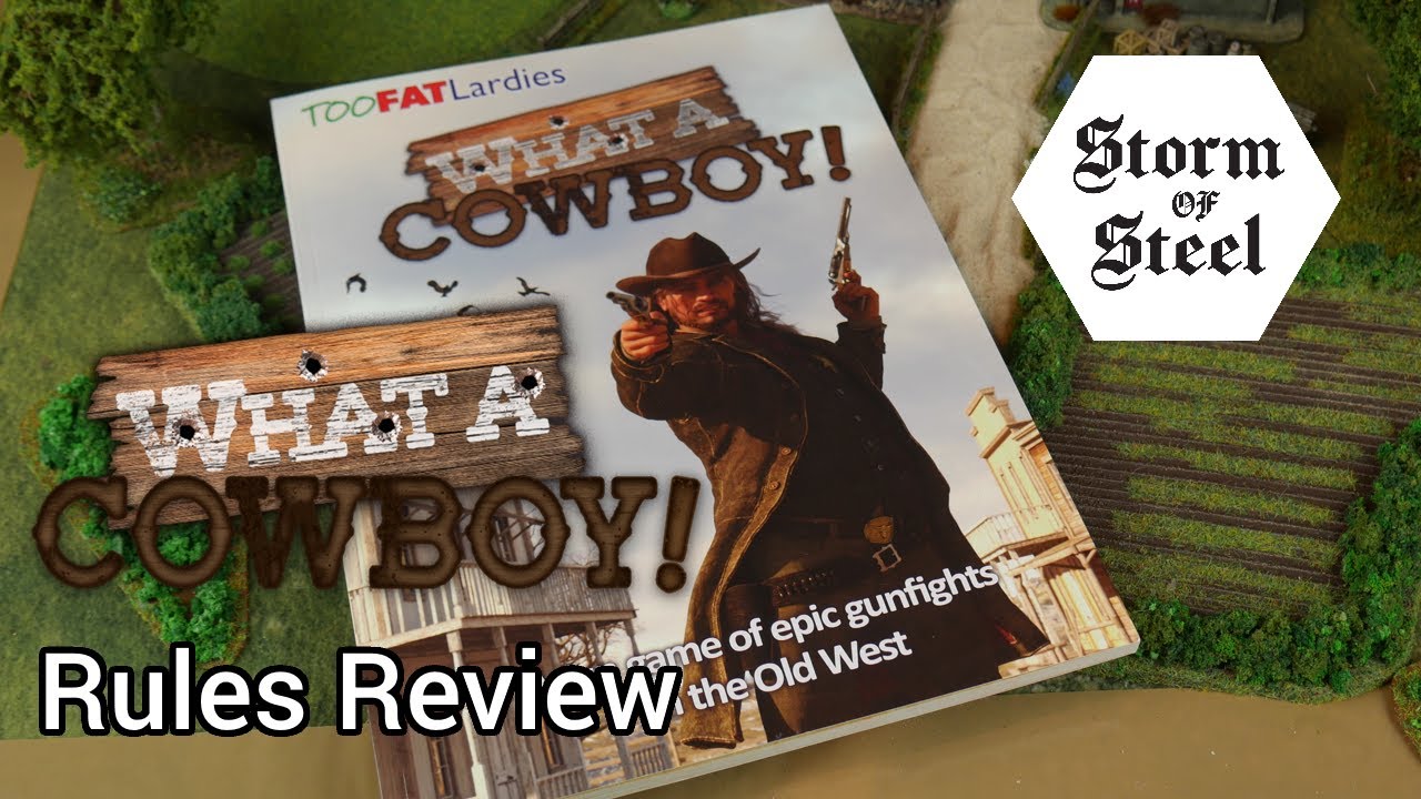 Обзор What a Cowboy Rules | Storm of Steel Wargaming