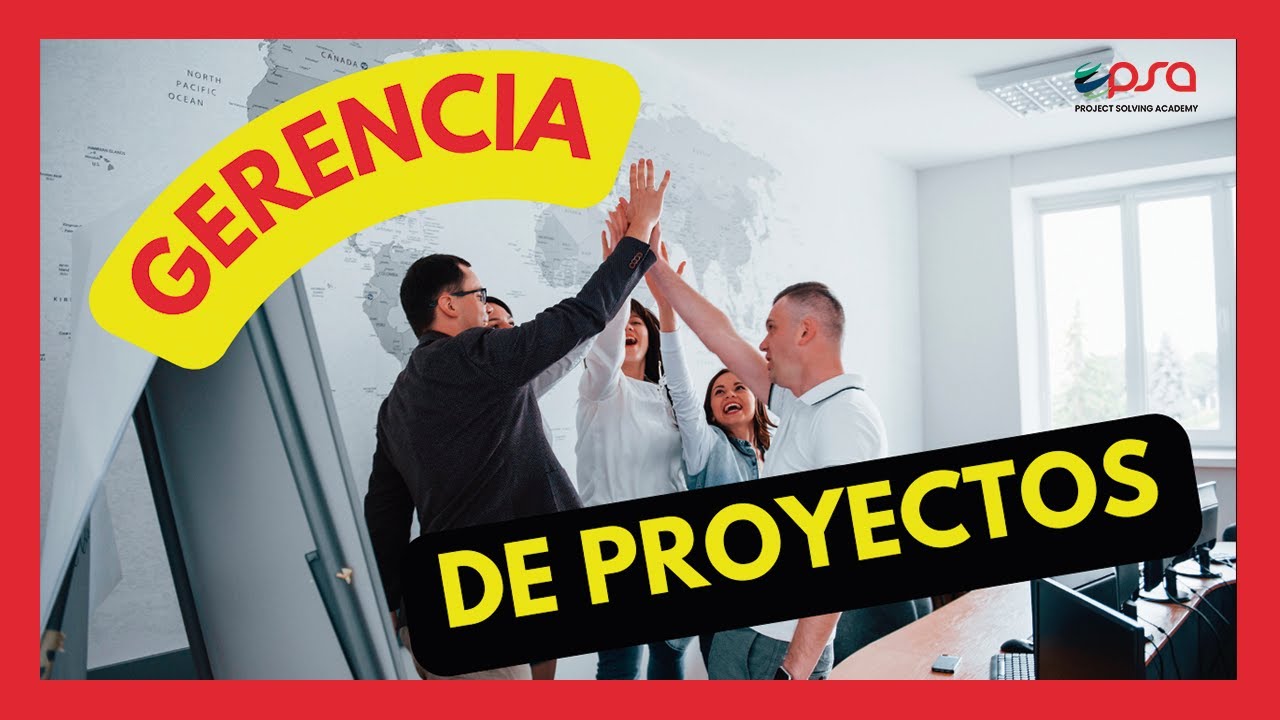 ¿QUÉ ES LA GERENCIA DE PROYECTOS?