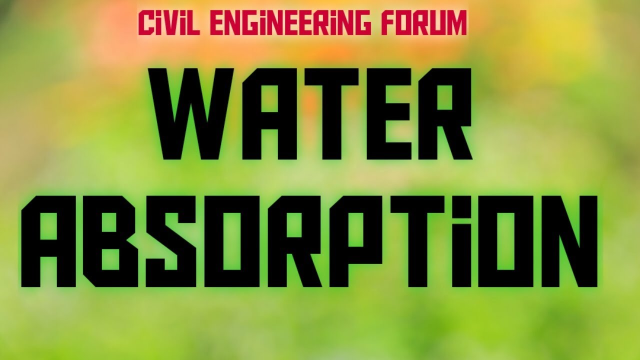 What is water absorption? | Properties of Building Material